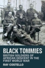 Black Tommies : British Soldiers of African Descent in the First World War - Book
