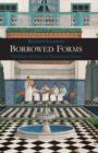 Borrowed Forms : The Music and Ethics of Transnational Fiction - Book