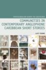 Communities in Contemporary Anglophone Caribbean Short Stories - Book