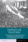 Heroes or Traitors? : Experiences of Southern Irish Soldiers Returning from the Great War 1919-1939 - Book