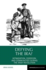 Defying the IRA? : Intimidation, coercion, and communities during the Irish Revolution - Book