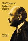 The Works of Rudyard Kipling - 8 Volumes in One Edition - Book