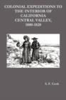 Colonial Expeditions to the Interior of California Central Valley, 1800-1820 - Book