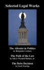 Selected Legal Works : "The Altruist in Politics," "The Path of the Law," "The Debs Decision" - Book