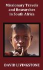 Missionary Travels and Researches in South Africa; Including a Sketch of Sixteen Years' Residence in the Interior of Africa, and a Journey from the Cape of Good Hope to Loanda on the West Coast; Thenc - Book
