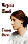 Famous Works - Mrs Dalloway, To the Lighthouse, Orlando, & A Room of One's Own - Book