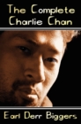 The Complete Charlie Chan - Six Unabridged Novels, The House Without a Key, The Chinese Parrot, Behind That Curtain, The Black Camel, Charlie Chan Carries On, Keeper of the Keys - Book