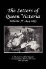 The Letters of Queen Victoria : A Selection from Her Majesty's Correspondence Between the Years 1837 and 1861 Volume 2, 1844-1853, Fully Illustrated - Book