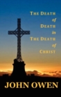 The Death of Death in the Death of Christ - Book