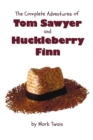 The Complete Adventures of Tom Sawyer and Huckleberry Finn (Unabridged & Illustrated) - The Adventures of Tom Sawyer, Adventures of Huckleberry Finn,Tom Sawyer Abroad & Tom Sawyer Detective - Book