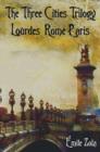The Three Cities Trilogy - Lourdes, Rome, Paris - Book
