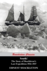 South! (97 Original illustrations) The Story of Shackleton's Last Expedition 1914-1917 - Book