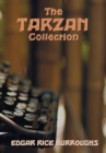 The Tarzan Collection (Complete and Unabridged) Including : Tarzan of the Apes, the Return of Tarzan, the Beasts of Tarzan, the Son of Tarzan, Tarzan and the Jewels of Opar, Jungle Tales of Tarzan, Ta - Book
