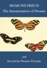 The Interpretation of Dreams and Beyond the Pleasure Principle - Book