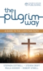 The Pilgrim Way : A guide to the Christian faith - eBook
