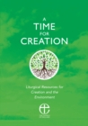 A Time for Creation : Liturgical resources for Creation and the Environment - Book