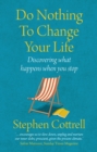 Do Nothing to Change Your Life 2nd edition : Discovering What Happens When You Stop - Book