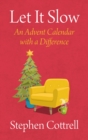 Let It Slow : An Advent Calendar with a Difference - Book