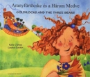 Goldilocks & the Three Bears in Hungarian & English - Book