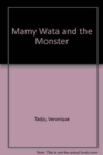 Mamy Wata and the Monster in Lithuanian and English - Book