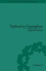 Typhoid in Uppingham : Analysis of a Victorian Town and School in Crisis, 1875-7 - eBook