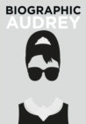 Biographic: Audrey : Great Lives in Graphic Form - Book