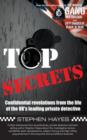 Top Secrets - Confidential Revelations from the Life of the UK's Leading Private Detective - Book