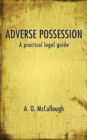 Adverse Possession - A Practical Legal Guide - Book