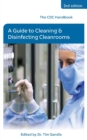 The CDC Handbook: A Guide to Cleaning and Disinfecting Cleanrooms - Book