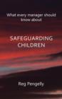 What Every Manager Should Know About Safeguarding Children - A Handbook - Book