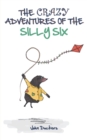 The Crazy Adventures of the Silly Six - Book