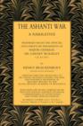 The Ashanti War (1874) Volume 1 : A Narrative - eBook