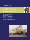 History of the 71st Siege Battery South African Heavy Artilleryfrom July 1915 to the 11th November 1918 - Book