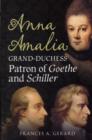 Anna Amalia, Grand Duchess : Patron of Goethe and Schiller - Book