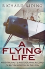 Flying Life : An Enthusiast's Photographic Record of British Aviation in the 1930s - Book