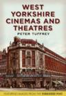 West Yorkshire Cinemas and Theatres : From the Yorkshire Post Picture Archives - Book