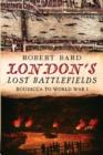 London's Lost Battlefields - Book