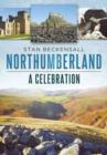 Northumberland : A Celebration - Book