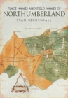 Place Names and Field Names of Northumberland - Book