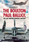 Boulton Paul Balliol : The Last Merlin-Powered Aircraft - Book