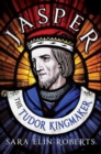 Jasper: The Tudor Kingmaker - Book