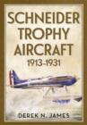 Schneider Trophy Aircraft 1913-1931 - Book