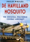 de Havilland Mosquito : The Original Multirole Combat Aircraft - Book