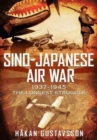Sino-Japanese Air War 1937-1945 : The Longest Struggle - Book