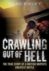 Crawling Out of Hell : The True Story of a British Sniper's Greatest Battle - Book