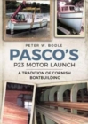 Pasco's P23 Motor Launch : A Tradition of Cornish Boatbuilding - Book