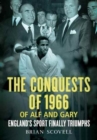 Conquests of 1966 of Alf and Gary : England'S Sport Finally Triumphs - Book