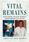 Vital Remains : Winston Wicomb, the Heart Transplant Pioneer Apartheid Could Not Stop - Book
