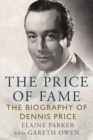 The Price of Fame : The Biography of Dennis Price - Book