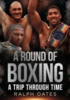 A Round of Boxing : A Trip Through Time - Book